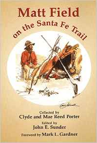Matt Field on the Santa Fe Trail