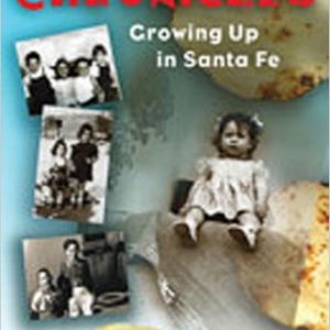 Tortilla Chronicles: Growing Up in Santa Fe