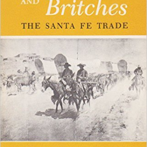 Broadcloth and Britches: The Santa Fe Trade