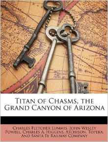 Titan of Chasms, the Grand Canyon of Arizona