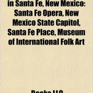 Buildings and Structures in Santa Fe, New Mexico: St. John's College, Santa Fe Opera, Santa Fe University of Art and Design