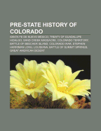 Pre-State History of Colorado: Santa Fe de Nuevo Mexico, Treaty of Guadalupe Hidalgo, Sand Creek Massacre, Colorado Territory