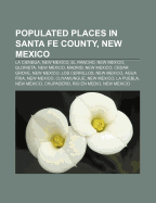 Populated Places in Santa Fe County, New Mexico: La Cienega, New Mexico, El Rancho, New Mexico, Glorieta, New Mexico, Madrid, New Mexico