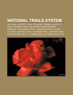 National Trails System: National Historic Trail, Pfad Der Tranen, Santa Fe Trail, Oregon Trail, Selma-Nach-Montgomery-Marsche, California Trai