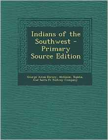Indians of the Southwest - Primary Source Edition