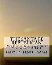 The Santa Fe Republican: New Mexico Territory's First Newspaper, 1847-1849