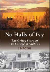 No Halls of Ivy: The Gritty Story of the College of Santa Fe 1947-2009