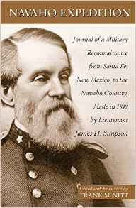 Navajo Expedition: Journal of a Military Reconnaissance from Santa Fe, New Mexico, to the Navaho Country, Made in 1849