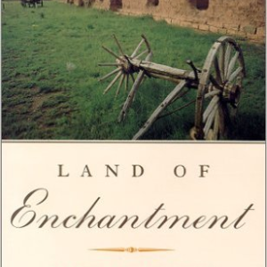 Land of Enchantment: Memoirs of Marian Russell Along the Santa Fe Trail