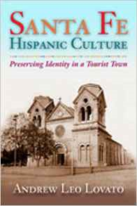 Santa Fe Hispanic Culture: Preserving Identity in a Tourist Town