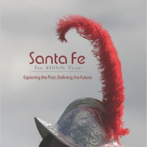 Santa Fe, Its 400th Year