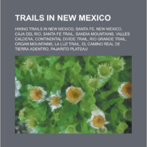 Trails in New Mexico: Francisco Vasquez de Coronado, White Rock, New Mexico, Santa Fe, New Mexico, Butterfield Overland Mail, Old Spanish Tr