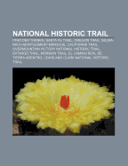 National Historic Trail: Pfad Der Tranen, Santa Fe Trail, Oregon Trail, Selma-Nach-Montgomery-Marsche, California Trail