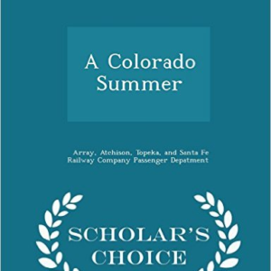 A Colorado Summer - Scholar's Choice Edition