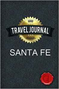 Travel Journal Santa Fe