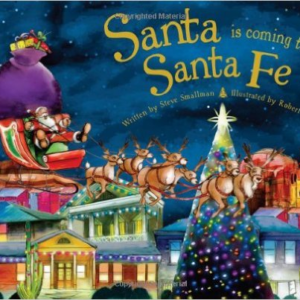 Santa Is Coming to Santa Fe