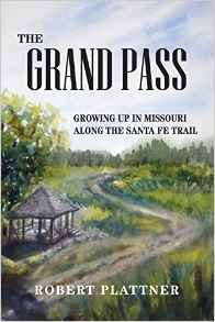 The Grand Pass: Growing Up in Missouri Along the Santa Fe Trail